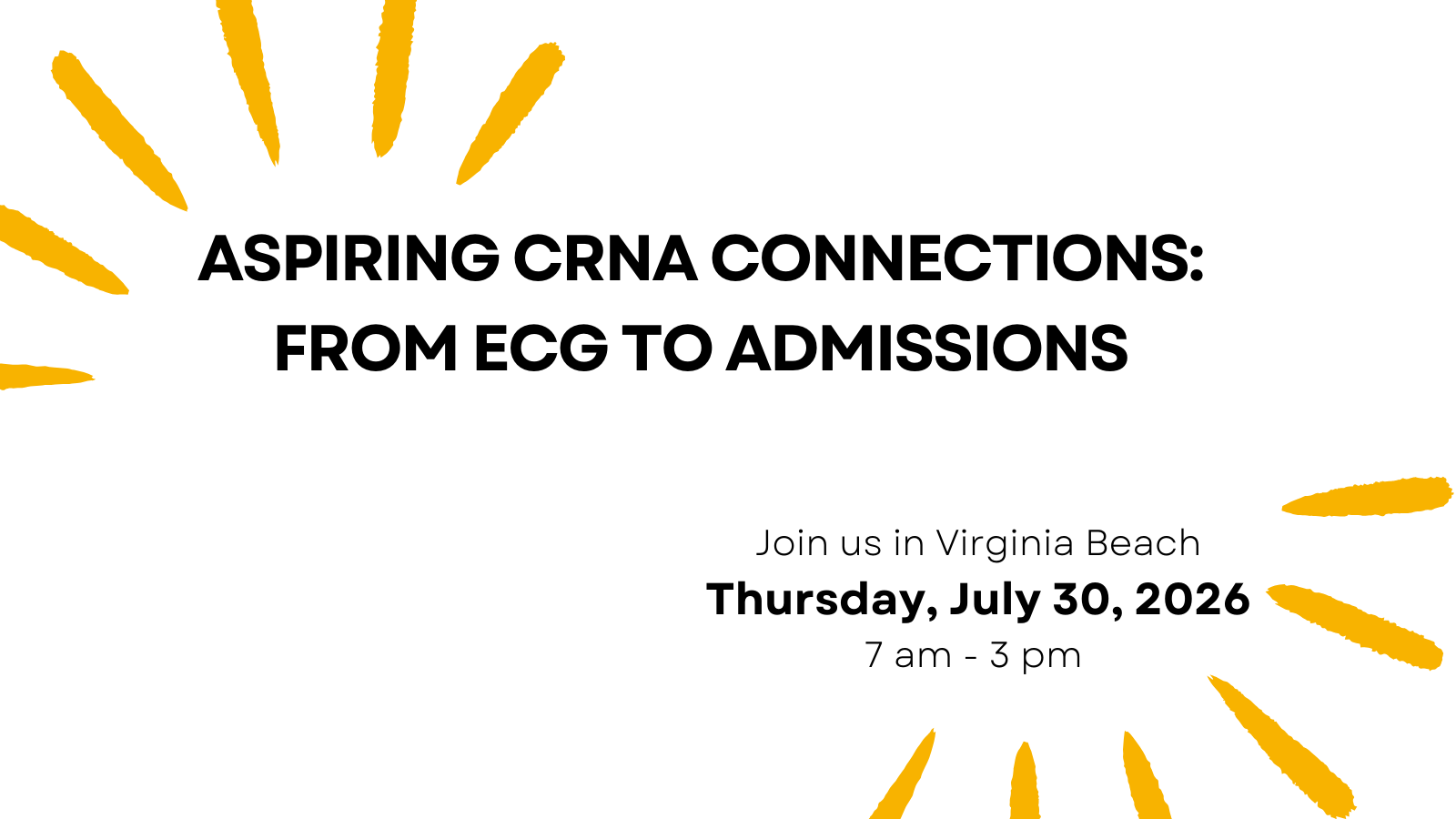 Aspiring CRNA Connections: From ECG to Admissions Join us in Virginia Beach Thursday July 30 2026 7am - 3pm