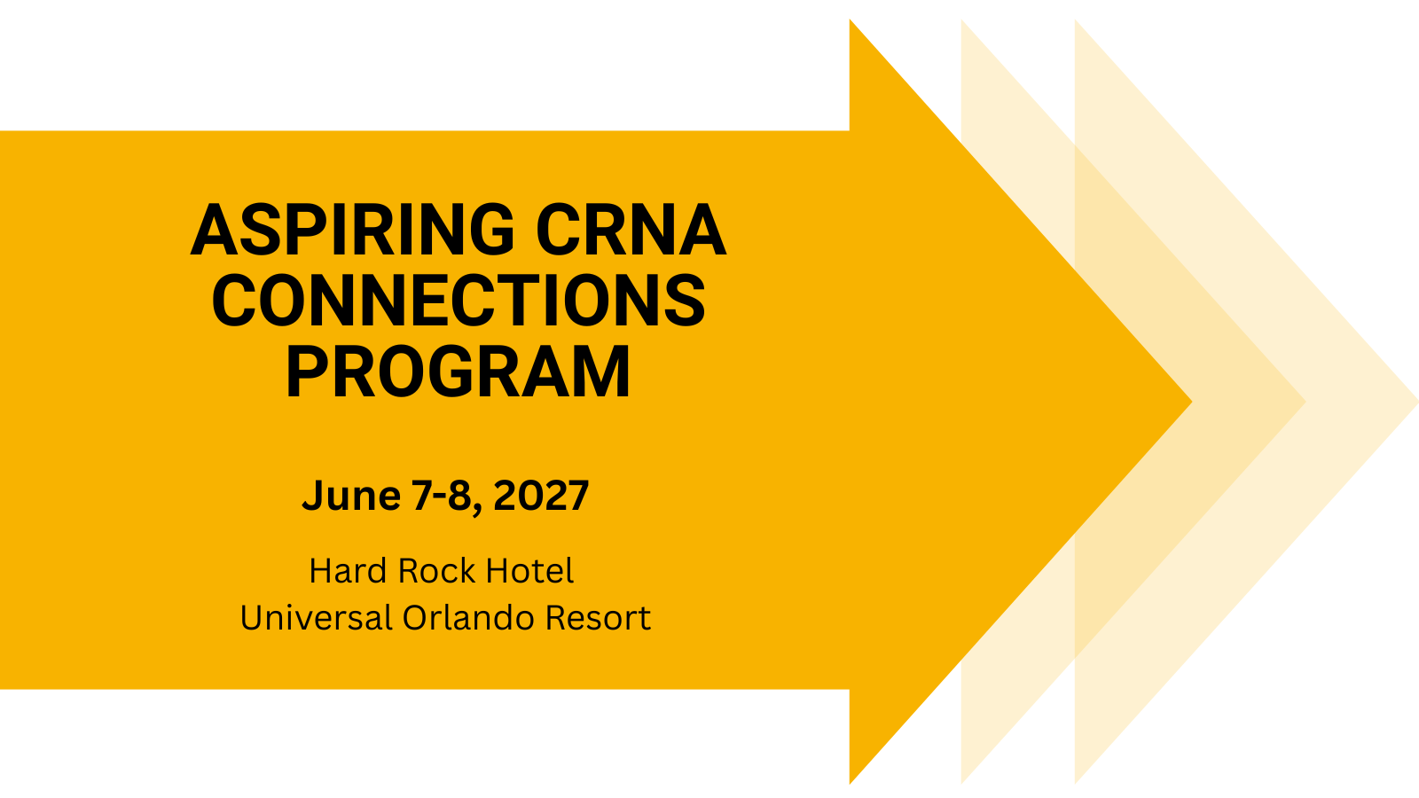 Aspiring CRNA Connections Program June 7-8, 2027 Hard Rock Hotel Universal Orlando Resort